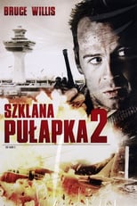 Plakat CANAL+ FILM W AKCJI: Szklana pułapka 2
