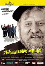 Plakat Zróbmy sobie wnuka