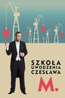 Plakat Szkoła uwodzenia Czesława M.