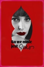 Plakat Bo we mnie jest seks